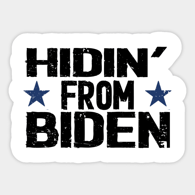 hidin from biden for president Sticker by Netcam
